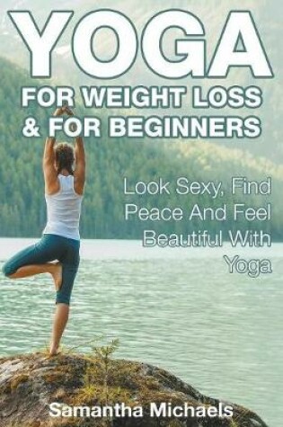 Cover of Yoga For Weight Loss & For Beginners