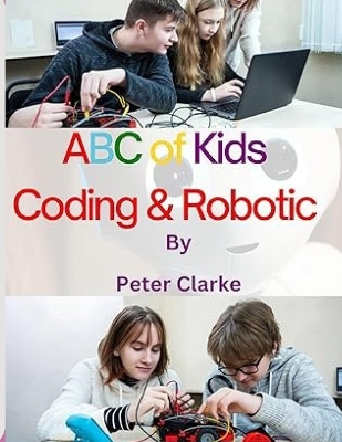 Book cover for ABC of Kids Coding & Robotic