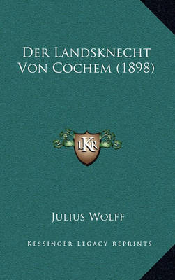 Book cover for Der Landsknecht Von Cochem (1898)