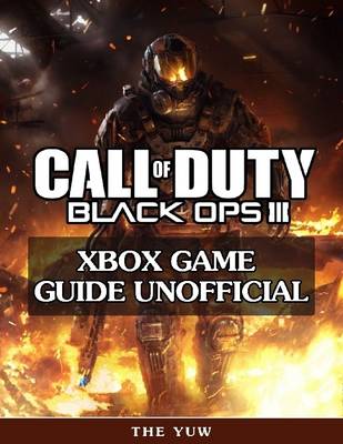 Book cover for Call of Duty Black Ops 3 Xbox Game Guide Unofficial