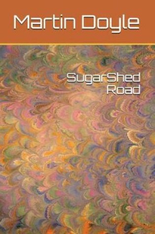 Cover of Sugarshed Road