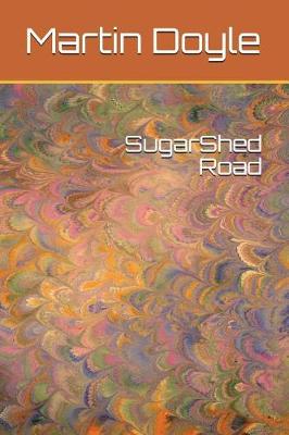 Cover of Sugarshed Road