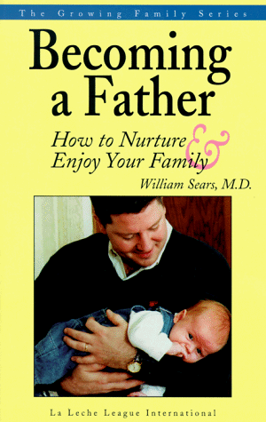 Book cover for Becoming a Father : How to Nurture and Enjoy Your Family