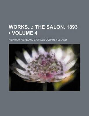 Book cover for Works (Volume 4); The Salon. 1893