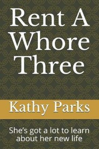 Cover of Rent A Whore Three