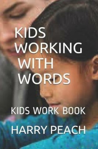 Cover of Kids Working with Words