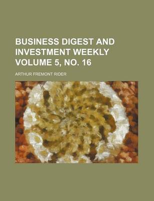 Book cover for Business Digest and Investment Weekly Volume 5, No. 16