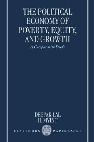 Cover of The Political Economy of Poverty, Equity and Growth: A Comparative Study