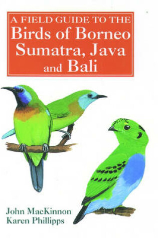 Cover of A Field Guide to the Birds of Borneo, Sumatra, Java, and Bali