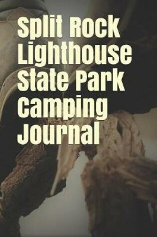 Cover of Split Rock Lighthouse State Park Camping Journal