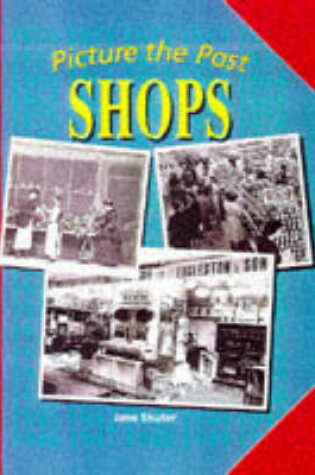 Cover of Picture the Past: Shops     (Cased)