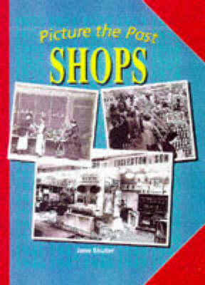 Book cover for Picture the Past: Shops     (Cased)