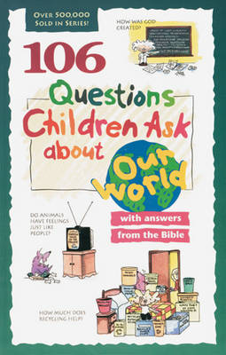 Book cover for 106 Questions Children Ask about Our World