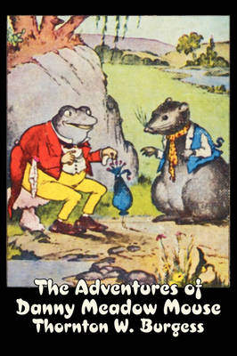 Book cover for The Adventures of Danny Meadow Mouse by Thornton Burgess, Fiction, Animals, Fantasy & Magic