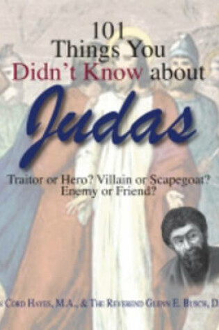 Cover of 101 Things You Didn't Know About Judas