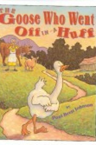 Cover of The Goose Who Went Off in a Huff
