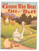 Book cover for The Goose Who Went Off in a Huff