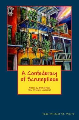 Cover of A Confederacy of Scrumptious