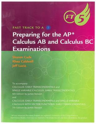 Book cover for Fast Track to a 5 AP* Test-Prep Workbook for Stewart's Calculus: Early Transcendentals (AP* Edition)