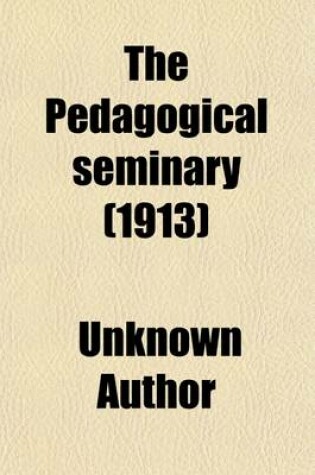 Cover of The Pedagogical Seminary Volume 20