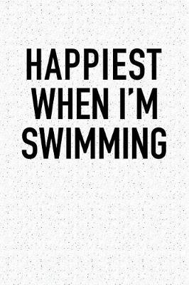 Book cover for Happiest When I'm Swimming