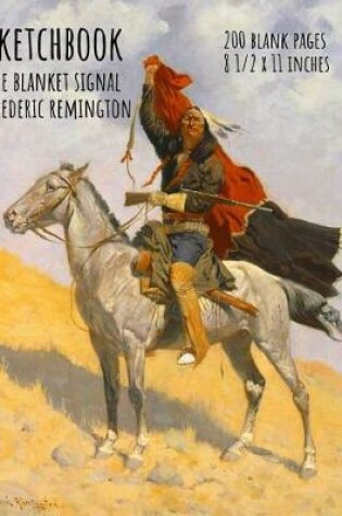 Cover of Sketchbook - The Blanket Signal - Frederic Remington