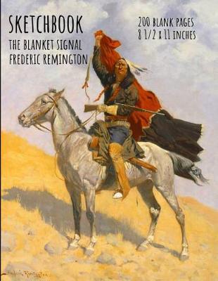 Book cover for Sketchbook - The Blanket Signal - Frederic Remington