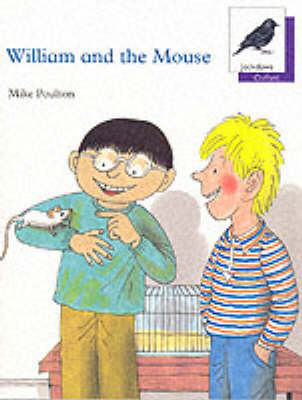 Cover of Oxford Reading Tree: Stage 11: Jackdaws Anthologies: William and the Mouse