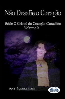 Book cover for Não Desafie o Coração