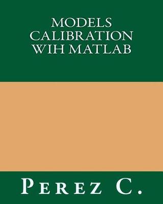 Book cover for Models Calibration Wih MATLAB