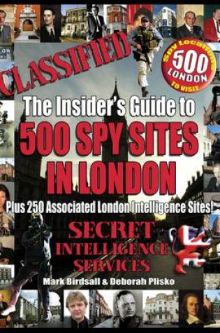 Cover of Classified: The Insider's Guide to 500 Spy Sites in London