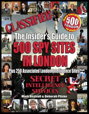 Book cover for Classified: The Insider's Guide to 500 Spy Sites in London