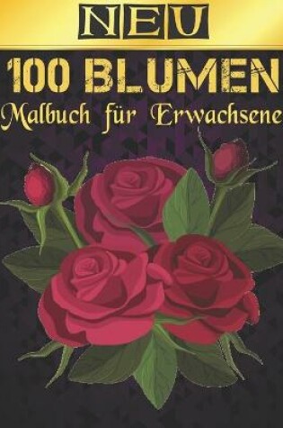 Cover of Malbuch für Erwachsene Neu Blumen