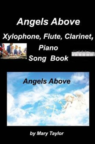 Cover of Angels Above Xylophone, Flute, Clarinet, PianoSong Book