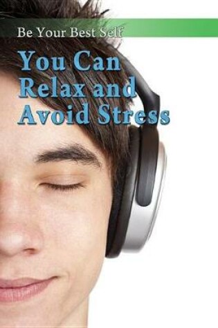 Cover of You Can Relax and Avoid Stress