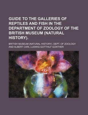 Book cover for Guide to the Galleries of Reptiles and Fish in the Department of Zoology of the British Museum (Natural History).