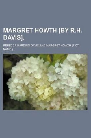 Cover of Margret Howth [By R.H. Davis]