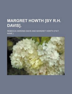 Book cover for Margret Howth [By R.H. Davis]