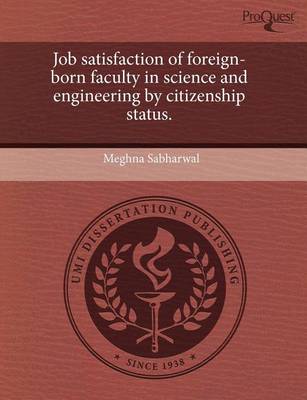 Book cover for Job Satisfaction of Foreign-Born Faculty in Science and Engineering by Citizenship Status