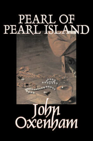 Cover of Pearl of Pearl Island by John Oxenham, Fiction, Literary, Action & Adventure