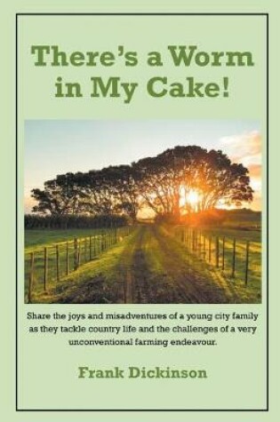 Cover of There's a Worm in My Cake