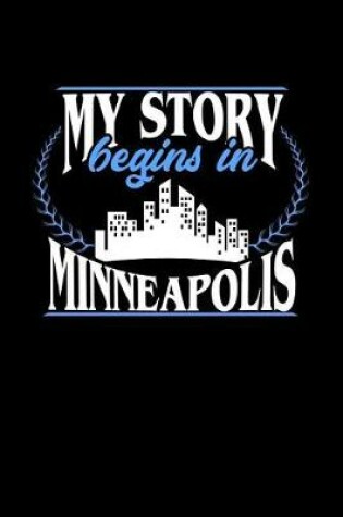 Cover of My Story Begins in Minneapolis