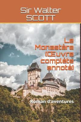 Book cover for Le Monastère (OEuvre complète annoté)