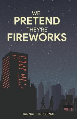 Cover of We Pretend They're Fireworks