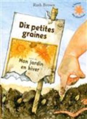 Book cover for Dix petites graines/Mon jardin en hiver