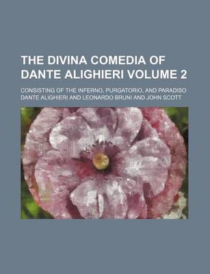 Book cover for The Divina Comedia of Dante Alighieri; Consisting of the Inferno, Purgatorio, and Paradiso Volume 2