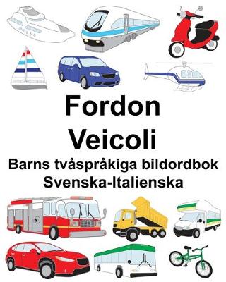 Book cover for Svenska-Italienska Fordon/Veicoli Barns tvåspråkiga bildordbok