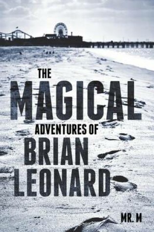 Cover of The Magical Adventures of Brian Leonard