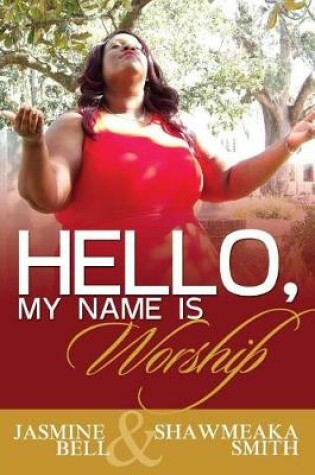 Cover of Hello, My Name is Worship