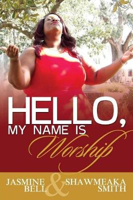 Book cover for Hello, My Name is Worship